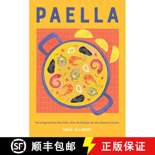 【3-4周达】精装 Paella: The Original One-Pan Dish: Over 50 Recipes for the Spanish Classic [9781787138483]