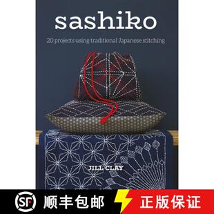 【3-4周达】Sashiko: 20 Projects Using Traditional Japanese Stitching [9781784944872]