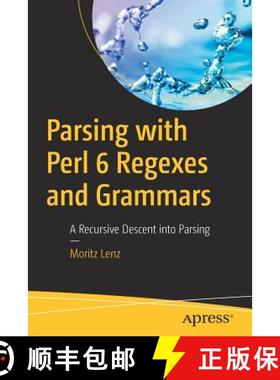 【3-4周达】Parsing with Perl 6 Regexes and Grammars : A Recursive Descent into Parsing [9781484232279]