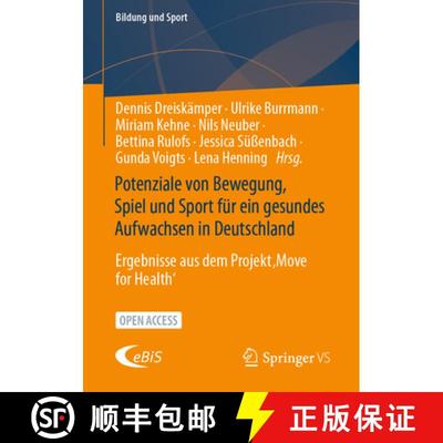 【3-4周达】Potenziale von Bewegung, Spiel und Sport für ein gesundes Aufwachsen in Deutschland : Erg... [9783658470166]
