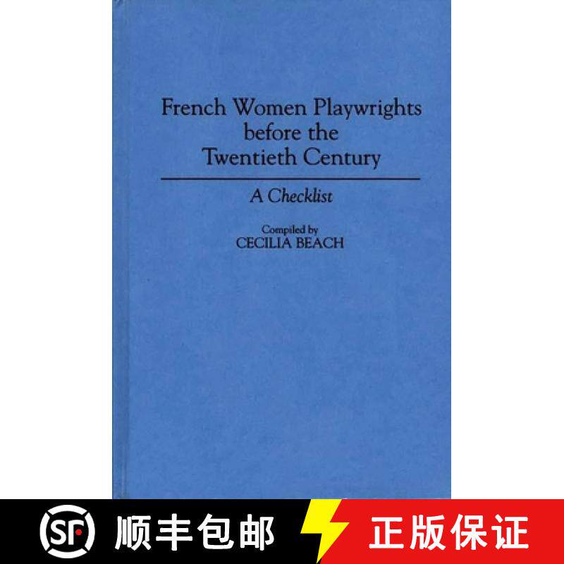 预订 French Women Playwrights Before the Twentieth Century: A Checklist [9780313291746]