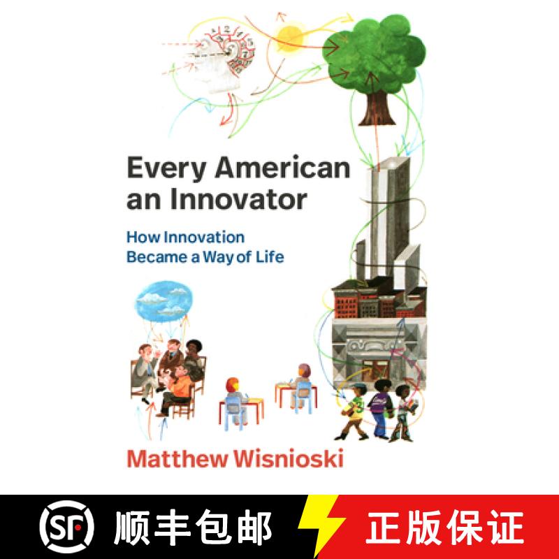 【3-4周达】Every American an Innovator: How Innovation Became a Way of Life [9780262550734]