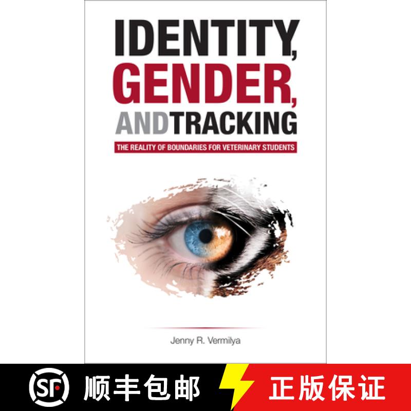 预订 Identity, Gender, and Tracking: The Reality of Boundaries for Veterinary Students [9781612496887]