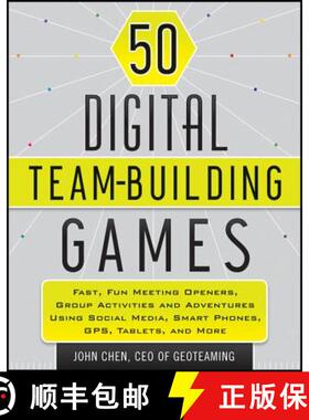 【3-4周达】50 Digital Team-Building Games: Fast, Fun Meeting Openers, Group Activities,And Adventures... [9781118180938]