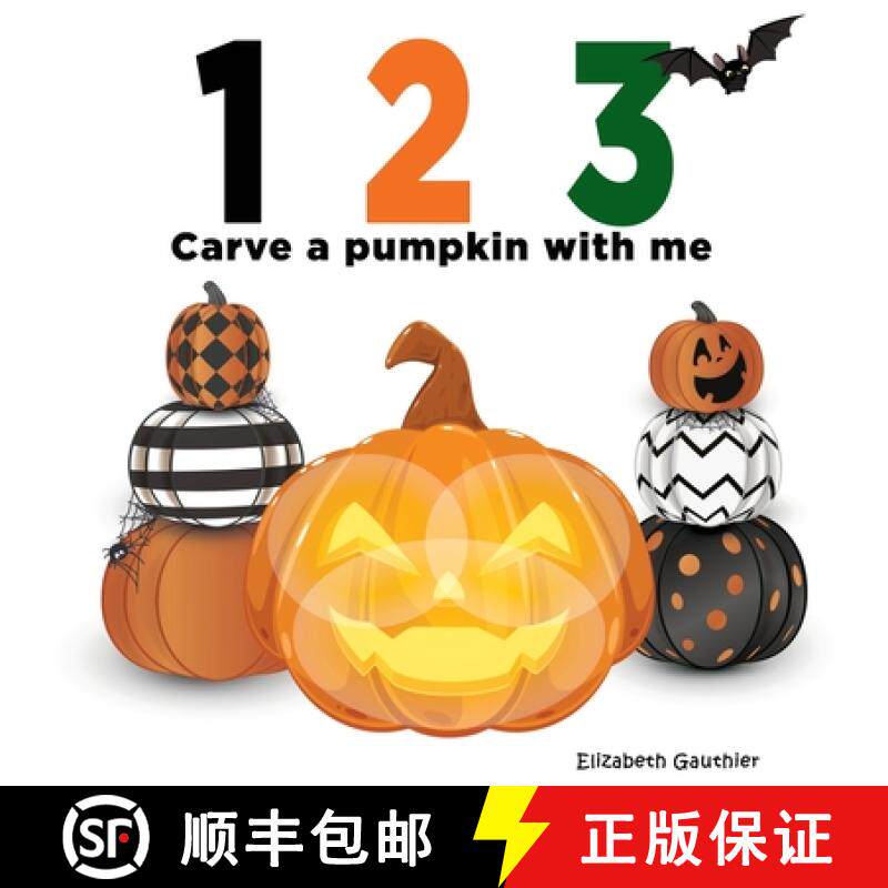预订 1 2 3 Carve a Pumpkin with me: A silly counting book (123 With Me) [9781942314660]