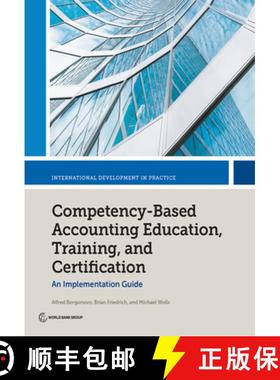 预订 Competency-Based Accounting Education, Training, and Certification: An Implementation Guide [9781464814037]