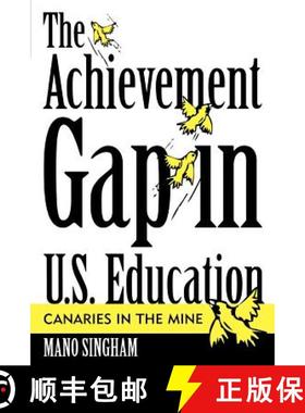 预订 The Achievement Gap in U.S. Education : Canaries in the Mine [9781578862177]