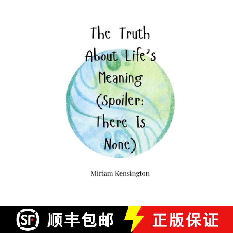 预订 The Truth About Life's Meaning (Spoiler: There Is None) [9781805665847]
