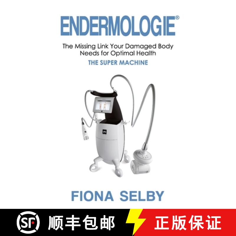 【2-3周达】Endermologie: The Missing Link Your Damaged Body Needs for Optimal Health [9781922497765]