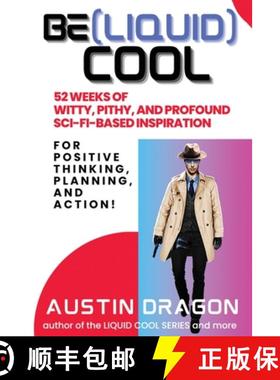 【3-4周达】Be (Liquid) Cool: 52 Weeks of Witty, Pithy, and Profound Sci-Fi Based Inspiration For Posi... [9781946590282]