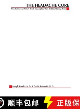 【3-4周达】The Headache Cure: How to Uncover What's Really Causing Your Pain and Find Lasting Relief [9780071457361]