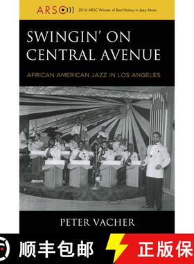 【3-4周达】Swingin' on Central Avenue : African American Jazz in Los Angeles [9781538112441]