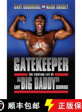 【3-4周达】Gatekeeper: The Fighting Life of Gary 'Big Daddy' Goodridge [9781550229936]