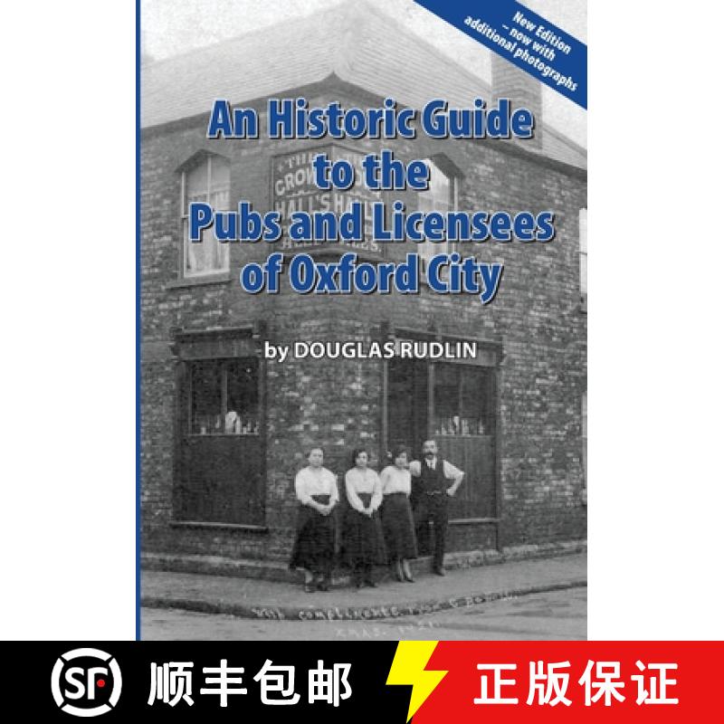 【2-3周达】An Historic Guide to the Pubs and Licensees of Oxford City Now including photos [9781326817473]