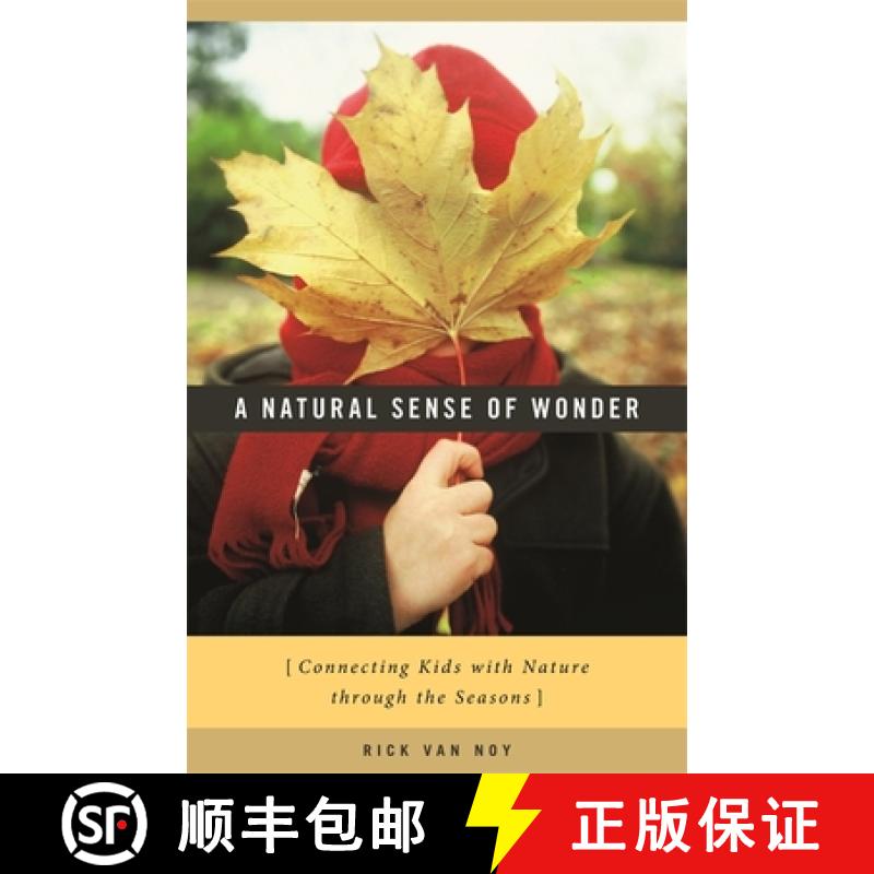 【3-4周达】A Natural Sense of Wonder: Connecting Kids with Nature Through the Seasons [9780820331034]