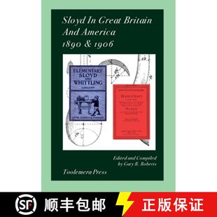 预订 Sloyd In Great Britain And America 1890 & 1906 [9781087806259]
