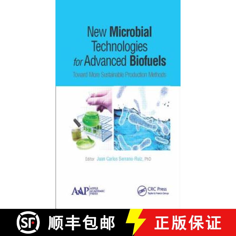 【3-4周达】New Microbial Technologies for Advanced Biofuels : Toward More Sustainable Production Methods [9781771881302]