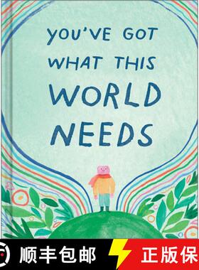 【3-4周达】You've Got What the World Needs: An Empowering Gift Book for Dreamers, Doers, and Differen... [9781957891583]
