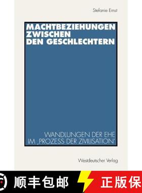 【3-4周达】Machtbeziehungen zwischen den Geschlechtern : Wandlungen der Ehe im Prozeß der Zivilisa... [9783531128030]
