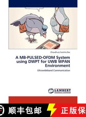 预订 A MB-Pulsed-Ofdm System Using Dwpt for Uwb Wpan Environment [9783659163616]