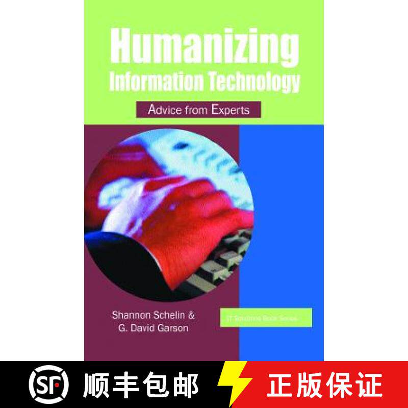 【3-4周达】IT Solutions Series: Humanizing Information Technology: Advice from Experts [9781591402459]