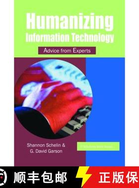 【3-4周达】IT Solutions Series: Humanizing Information Technology: Advice from Experts [9781591402459]