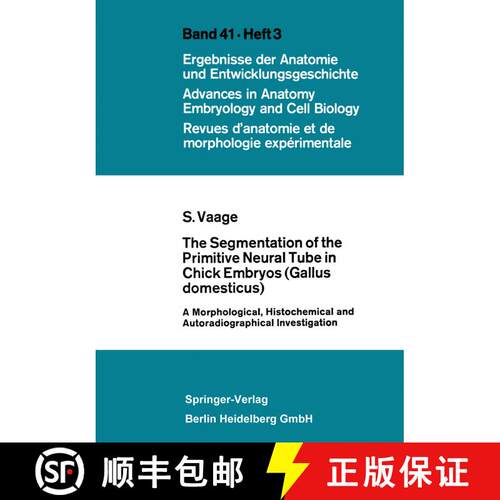 【3-4周达】The Segmentation of the Primitive Neural Tube in Chick Embryos (Gallus domesticus): A Morp... [9783662281581]