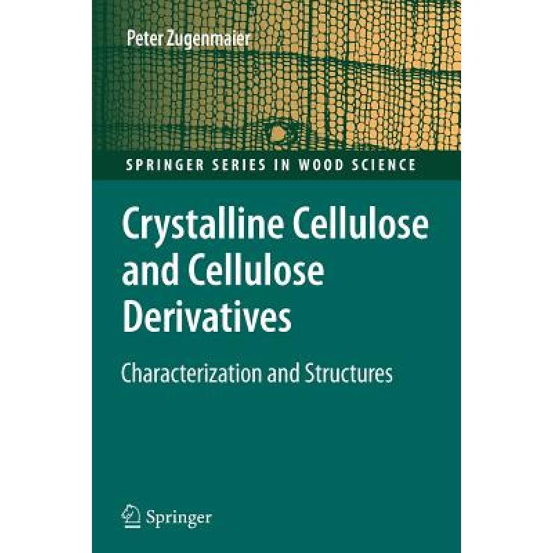 【4周达】Crystalline Cellulose and Derivatives : Characterization and Structures [9783642093197] 书籍/杂志/报纸 原版其它 原图主图