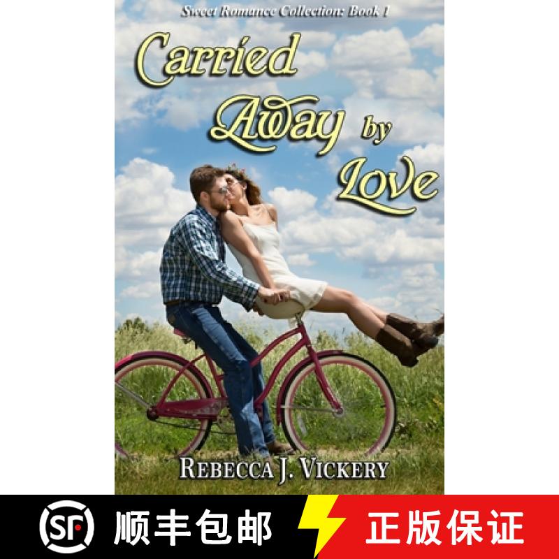 【3-4周达】Carried Away By Love - Sweet Romance Collection: Book 1 [9780359136858]