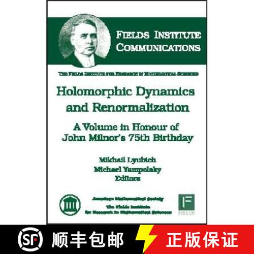 【3-4周达】精装 Holomorphic Dynamics and Renormalization : A Volume in Honour of John Milnor's 75th B... [9780821842751]
