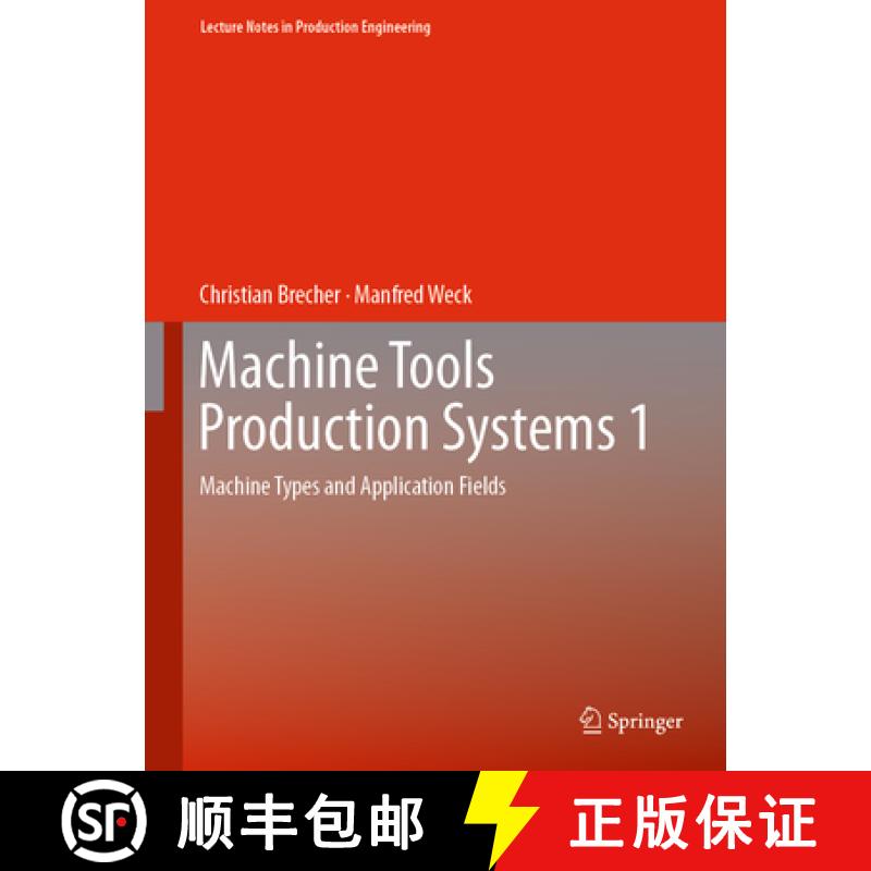 【3-4周达】Machine Tools Production Systems 1: Machine Types and Application Fields [9783662681190]