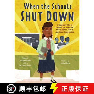【3-4周达】When the Schools Shut Down: A Young Girl's Story of Virginia's Lost Generation and the Bro... [9780063011168]