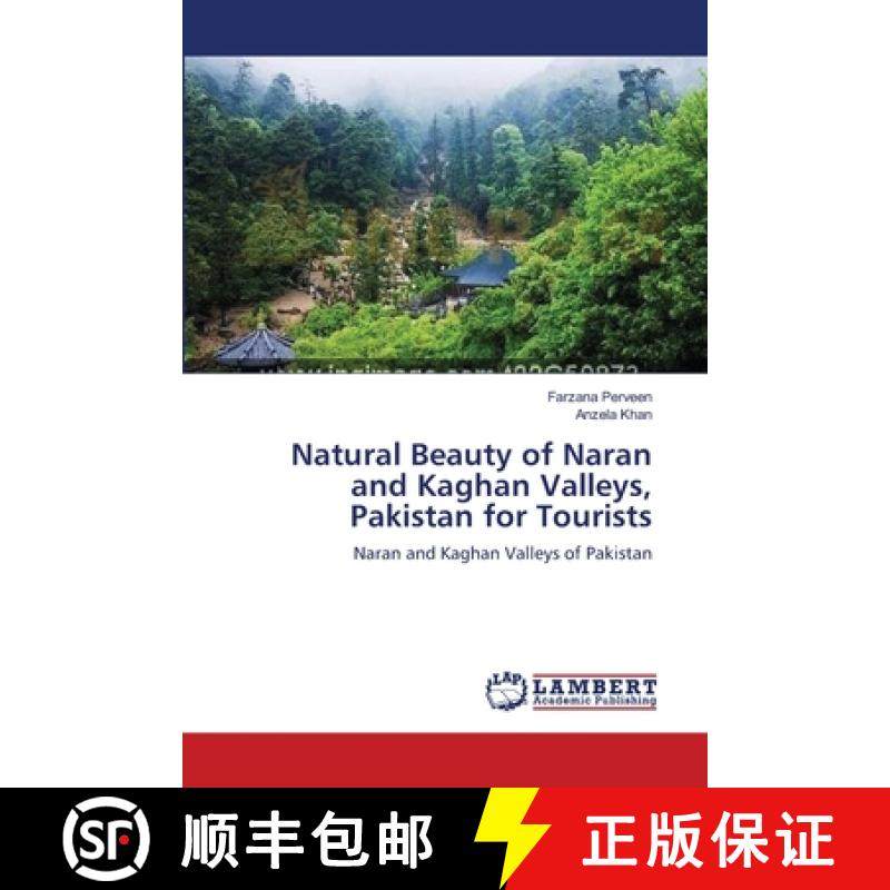 预订 Natural Beauty of Naran and Kaghan Valleys, Pakistan for Tourists [9783659203121]