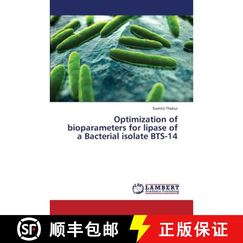 预订 Optimization of Bioparameters for Lipase of a Bacterial Isolate Bts-14 [9783659374876]