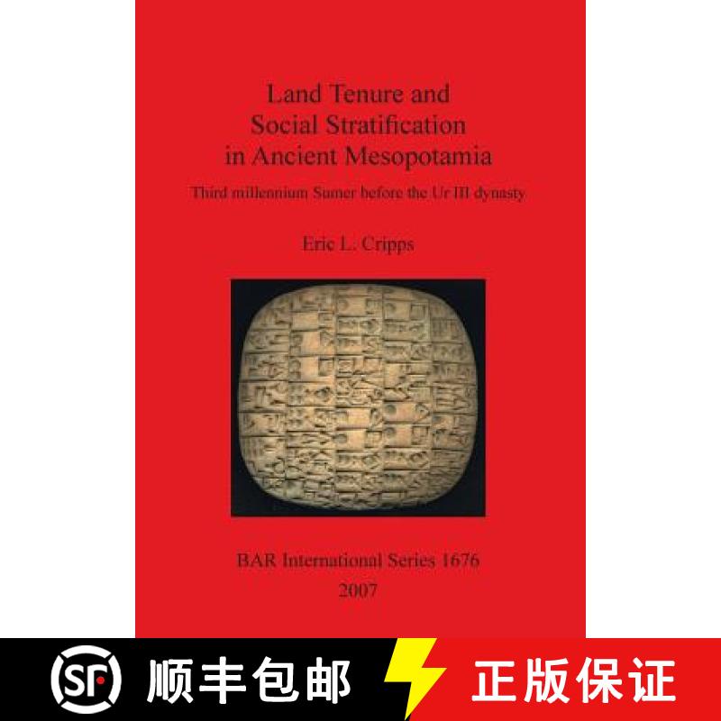 【2-3周达】Land Tenure and Social Stratification in Ancient Mesopotamia: Third Millennium Sumer befor... [9781407301136]