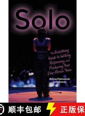 预订 Solo: The Everything Guide to Writing, Performing, and Producing Your One-Person Show [9780810149717]