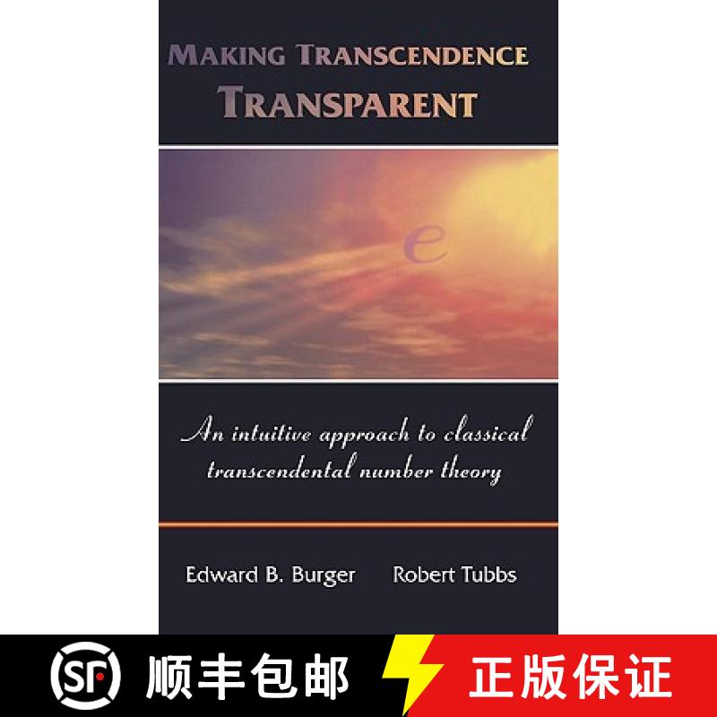 【3-4周达】Making Transcendence Transparent : An intuitive approach to classical transcendental numbe... [9780387214443]