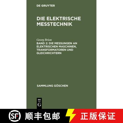 【3-4周达】Die Messungen an Elektrischen Maschinen, Transformatoren Und Gleichrichtern [9783111195186]