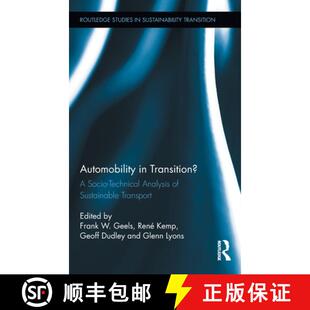 【3-4周达】Automobility in Transition? : A Socio-Technical Analysis of Sustainable Transport [9780415885058]
