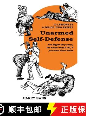【3-4周达】Unarmed Self Defense: 12 Lessons by a Police Judo Expert [9781958425268]