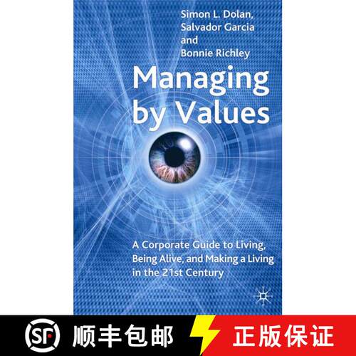 【3-4周达】精装 Managing by Values : A Corporate Guide to Living, Being Alive, and Making a Living in... [9780230000261]