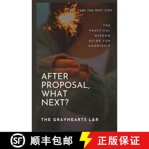 【3-4周达】AFTER PROPOSAL, WHAT NEXT?: The practical wisdom guide for Courtship [9798256202934]