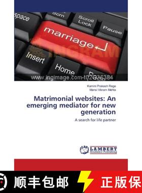 预订 Matrimonial websites: An emerging mediator for new generation [9783659216909]