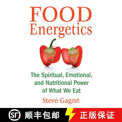 【3-4周达】Food Energetics: The Spiritual, Emotional, and Nutritional Power of What We Eat (2nd Editi... [9781594772429]