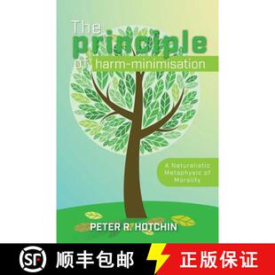 【3-4周达】The Principle of Harm-Minimisation: A Naturalistic Metaphysic of Morality [9780994560377]
