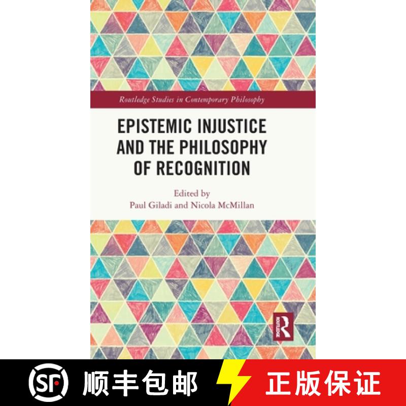 【3-4周达】Epistemic Injustice and the Philosophy of Recognition [9781138351714]