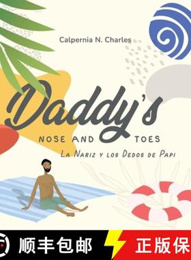 【3-4周达】Daddy's Nose and Toes : La Nariz y Los Dedos De Papi : Bilingual Children's Book - English... [9781737107156]