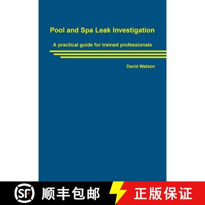 【3-4周达】Pool and Spa Leak Investigation: A practical guide for trained professionals [9781764529600]