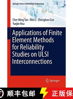 【3-4周达】Applications of Finite Element Methods for Reliability Studies on ULSI Interconnections [9780857293091]