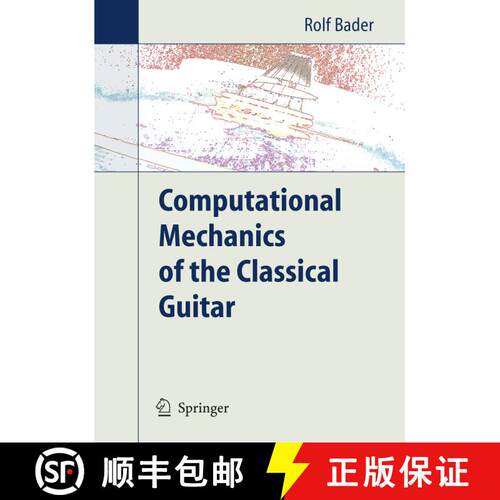 【3-4周达】精装 Computational Mechanics of the Classical Guitar [9783540251361]